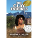 The Clay Endures: Book 2 in the Clay Series