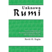 Unknown Rumi: Selected Rubais and Commentary