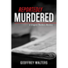 Reportedly Murdered: A Gregory Thackery Mystery