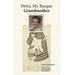 Petra, My Basque Grandmother