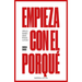 Empieza Con El Porqué