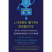 Living with Robots: What Every Anxious Human Needs to Know