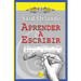 Aprender a Escribir: Algunos tópicos sobre Escritura Creativa y Guión