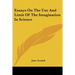 Essays On The Use And Limit Of The Imagination In Science