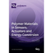 Polymer Materials in Sensors, Actuators and Energy Conversion