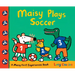 Maisy Plays Soccer: A Maisy First Experiences Book (Maisy the Mouse Learns to Play Sports - For Toddlers, Preschoolers, and Kids Ages 3-7)