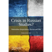 Crisis in Russian Studies? Nationalism (Imperialism), Racism and War