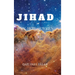 Jihad: Why, How, & When