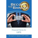 Become the Banker: Financial Clarity for Life