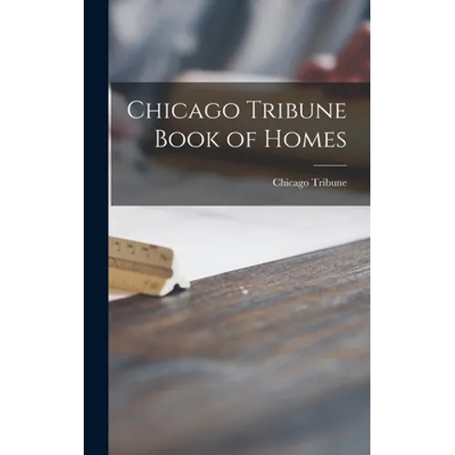 Chicago Tribune Book of Homes