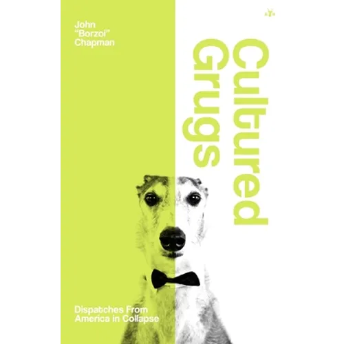 Cultured Grugs: Dispatches from America in Collapse