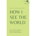 How I see the World