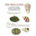 The Mollusks: A Guide to Their Study, Collection, and Preservation