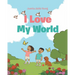 I Love My World