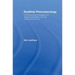 Buddhist Phenomenology: A Philosophical Investigation of Yogacara Buddhism and the Ch'eng Wei-shih Lun