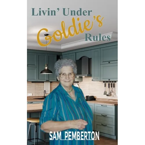 Livin' Under Goldie's Rules
