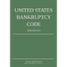 United States Bankruptcy Code; 2018 Edition