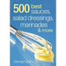 500 Best Sauces, Salad Dressings, Marinades and More