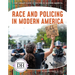 Race and Policing in Modern America