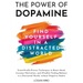 The Power of Dopamine: Scientifically-Proven Techniques to Boost Mood, Increase Motivation, and (Finally) Finding Balance in a Distracted Wor