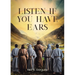 Listen If You Have Ears