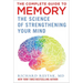 The Complete Guide to Memory: The Science of Strengthening Your Mind