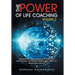 The Power of Life Coaching Volume 2: Manifesting Transformation in Financial, Professional, Emotional, Spiritual, Wellness and Relationship Aspects