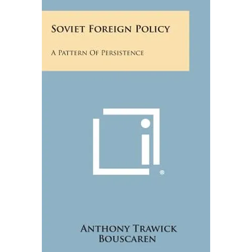 Soviet Foreign Policy: A Pattern of Persistence