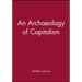 An Archaeology of Capitalism