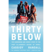 Thirty Below: The Harrowing and Heroic Story of the First All-Women's Ascent of Denali