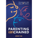 Parenting Unchained: Free Your Inner Child & Enjoy Your Children