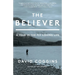 The Believer: A Year in the Fly Fishing Life