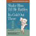 Shake Him Till He Rattles / It's Cold Out There