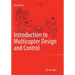 Introduction to Multicopter Design and Control