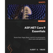 ASP.NET Core 9 Essentials: Master Razor Pages, Blazor, and MVC to build powerful, cloud-ready web applications