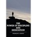 The Power of Discipline & Dedication: Deliverance