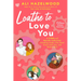 Loathe to Love You