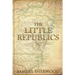 The Little Republics: A Guide to a Constitutional Form of Government at the Local Level