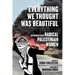 Everything We Thought Was Beautiful: Interviews with Radical Palestinian Women