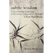 Subtle Wisdom: Understanding Suffering, Cultivating Compassion Through Ch'an Buddhism