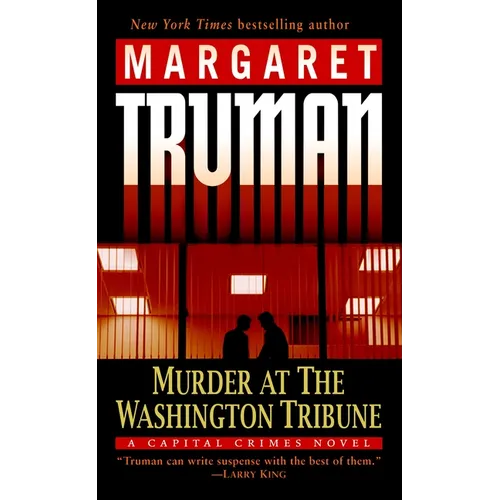 Murder at the Washington Tribune: A Capital Crimes Novel