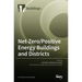 Net-Zero/Positive Energy Buildings and Districts