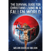 The Survival Guide for Christians Living in a Fallen World