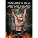 You Might Be A Metalhead