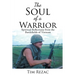 The Soul of a Warrior: Spiritual Reflections from the Battlefields of Vietnam