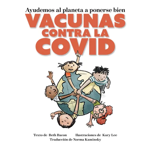 Ayudemos al Planeta a Ponerse Bien: Vacunas contra la COVID
