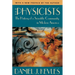 The Physicists: The History of a Scientific Community in Modern America, with a New Preface by the Author