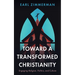 Toward a Transformed Christianity: Engaging Religion, Politics, and Culture