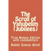 The Scroll of Yahubelim (Jubilees): True Names Edition with Commentary