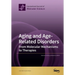 Aging and Age-Related Disorders: From Molecular Mechanisms to Therapies